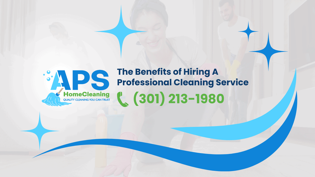 The-Benefits-of-Hiring-A-Professional-Cleaning-Service