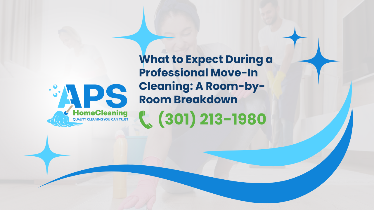 What to Expect During a Professional Move In Cleaning A Room by Room Breakdown